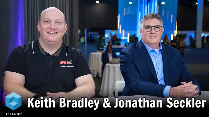 Jonathan Seckler, Dell Technologies & Keith Bradle...