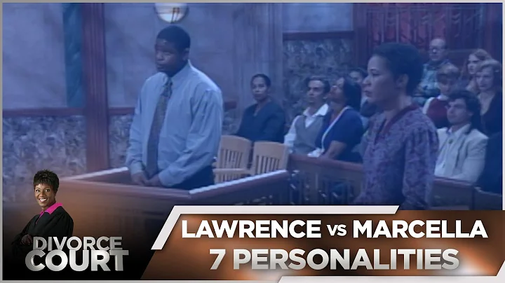 Divorce Court OG- Lawrence vs. Marcella: 7 Persona...