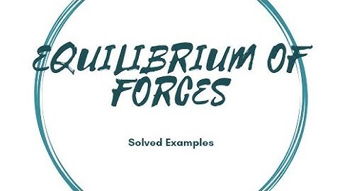Forces Part 2| Equilibrium of Forces| Resultant Vector| Engineering Mechanics