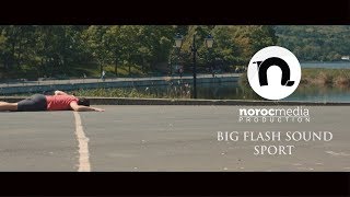 Video thumbnail of "Big Flash Sound - Sport ( Official Video )"