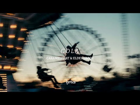 CamelPhat & Elderbrook - Cola (TikTok Remix) [Lyrics]