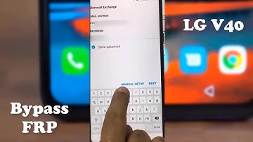 Bypass FRP to Remove Gmail Account LG V40 run Android 8 1 0 Security Patch Level January 1, 2019