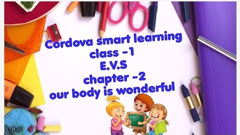Cordova smart learning|| class-1|| E.V.S  chapter-2 || Our body is wonderful || by vijyoaccounts