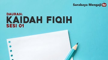 Daurah: Kaidah-Kaidah Fiqih (Sesi 01) - Ustadz Abu Ubaidah as Sidawi
