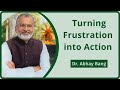 Turning frustration into action   dr abhay bang  nirman youth
