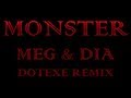 【Lyrics】Monster - Meg &amp; Dia (DotEXE Remix)