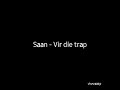 Saan - Vir die trap