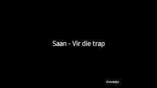 Saan - Vir die trap