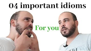 Learn 04 beautiful and important idioms 