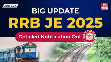 RRB JE 2025 Notification Out | Eligibility, Vacancies, Exam Pattern & Syllabus Explained!
