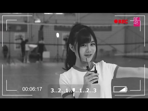 北京BEJ48 3rd EP 『マニフェスト（宣言）』 公式MVメイキング 20170330