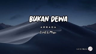 Bukan dewa  | armada lirik dan musik