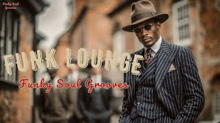 Modern Funk Lounge | Urban Soul Grooves for Streetwear & Chill Nights, Retro Funk & Groove Music
