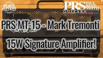 An introduction to the PRS MT-15 Mark Tremonti 15W Signature amplifier