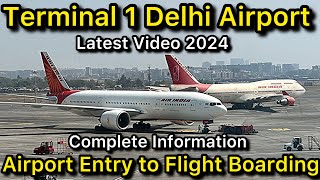 Terminal 1 Delhi Airport Entry to Flight Boarding Complete Information