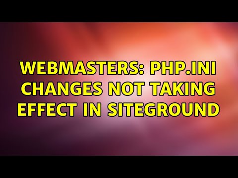 Webmasters: php.ini changes not taking effect in Siteground