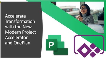 Accelerate Transformation with the new Modern Project Accelerator and OnePlan