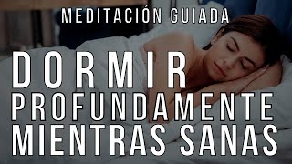 Meditación guiada para SANAR y DORMIR PROFUNDAMENTE