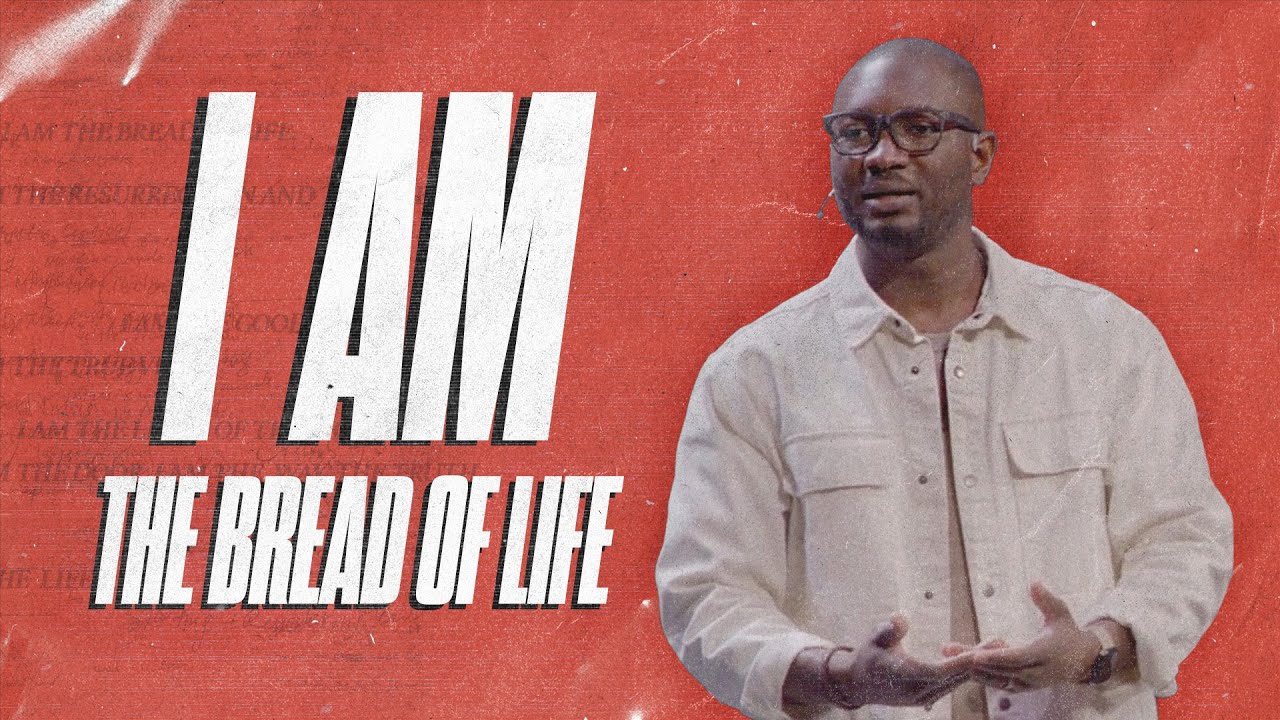 I Am: The Bread Of Life
