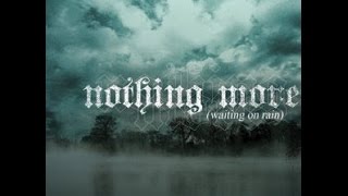 Video thumbnail of "Nothing More - Waiting On Rain (LYRICS ON-SCREEN)"