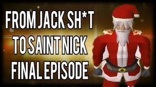 Runescape From Jack Sh*t To Saint Nick Ep. #12 - Ho Ho Ho B*tch