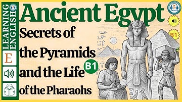 Ancient Egypt ⭐ learn english through stories (Graded Reader Level B1)