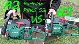 Parkside benzines láncfűrészek  PBKS 53 A2 és PBKS 53 B3 összehasonlítás :)