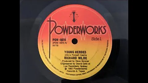 Richard Wilde - Young Heroes / Don't You Think I E...