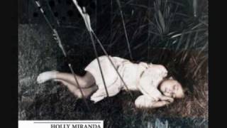 Video thumbnail of "Holly MIRANDA "Everytime I go to sleep" (2010)"