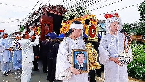 Lê động quan ông ( Nguyễn Văn Lâm) gia đình tiếc thương đưa tiễn:bình mỹ, p bình cơ, tphcm.