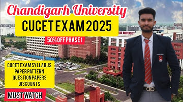 Chandigarh University CUCET Exam Syllabus | Question paper Pattern | Difficulty | Scholarships 2025