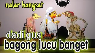 KI DALANG SENO NUGROHO, GORO GORO BAGONG DADI GUS,LUCU BANGET AUTO NGAKAK SAMPEK MULES 