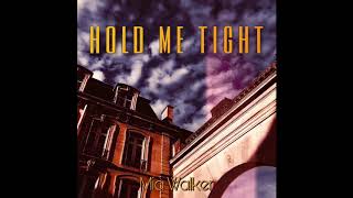 Mia Walker - Hold Me Tight