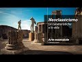 Il Neoclassicismo: le caratteristiche e lo stile