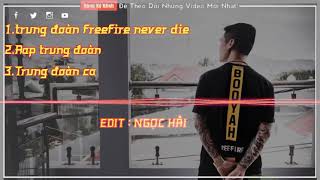 Tổng hợp những bài rap về trung đoàn free fire ( WAG BÁC GẤU) // NGỌC HẢI