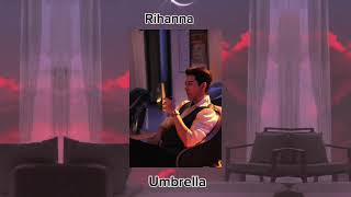 Umbrella - Rihanna 