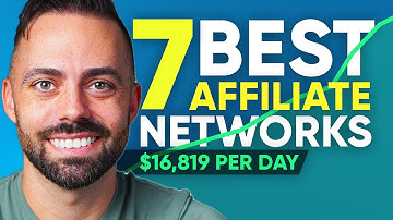 7 Best Affiliate Networks You NEED To Join in 2025