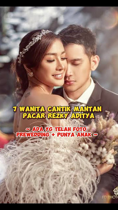 7 beautiful women who are Rezky Aditya's ex-girlfriends #artist #shortvideo #gossip #share #lates...