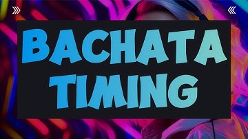 🎧 Bachata Beat Song - Count the Rhythm and Master Bachata Timing
