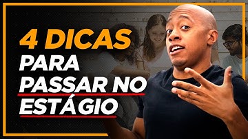 4 DICAS PARA PASSAR NO PROGRAMA DE ESTÁGIO