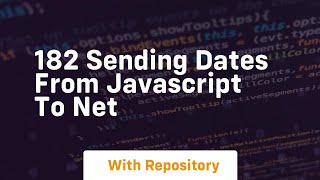 Celebrity 182 sending dates from javascript to net Net Worth