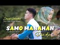 David Iztambul - Samo Manahan Rindu [Official Music Video]