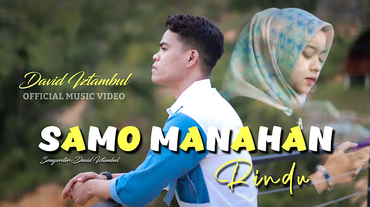David Iztambul - Samo Manahan Rindu [Official Music Video]