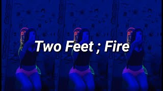 Two Feet - Fire (Sub Español.) Resimi
