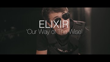 Elixir - Our Way Of The Wise