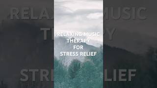 Relaxing Music Therapy for Stress Relief #meditationmusic #stressreliefmusic #relaxingmusic #stress