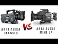 Old arri alexa classic vs new alexa mini lf