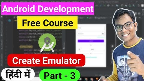 How to create Emulator in Android studio? Android development course for beginners in Hindi Part - 3