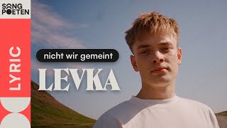 Levka - Nicht Wir Gemeint Songpoeten Lyricvideo