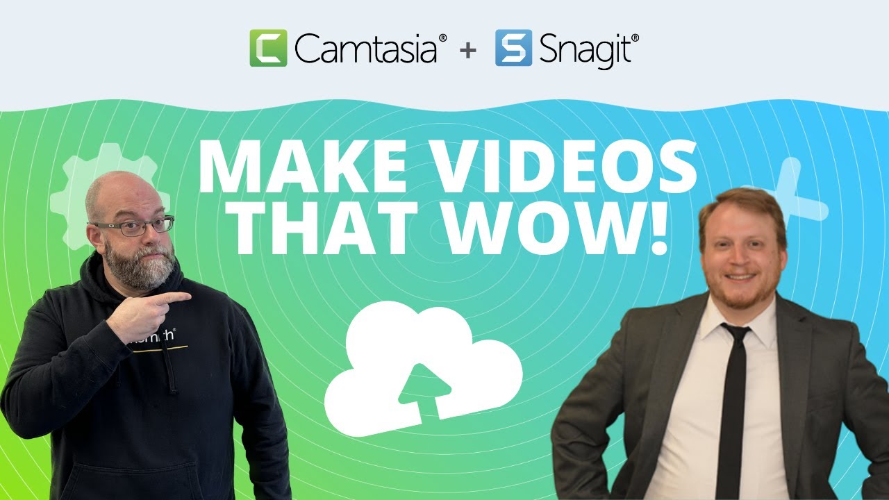 Make Videos That Wow with Camtasia and Snagit! [A Webinar]